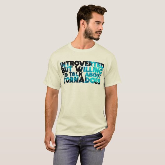 Introverted but Tornadoes Tシャツ (正面フル)
