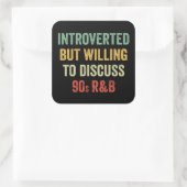 Introverted But Willing To Discuss 90s RnB スクエアシール (バッグ)