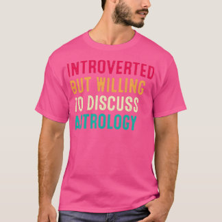 Introverted But Willing To Discuss Astrology Retro Tシャツ