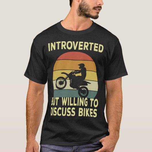 Introverted But Willing To Discuss Bikes  Bike Tシャツ (正面)
