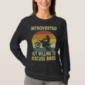 Introverted But Willing To Discuss Bikes  Bike Tシャツ (正面)