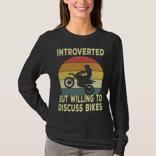 Introverted But Willing To Discuss Bikes  Bike Tシャツ (正面)