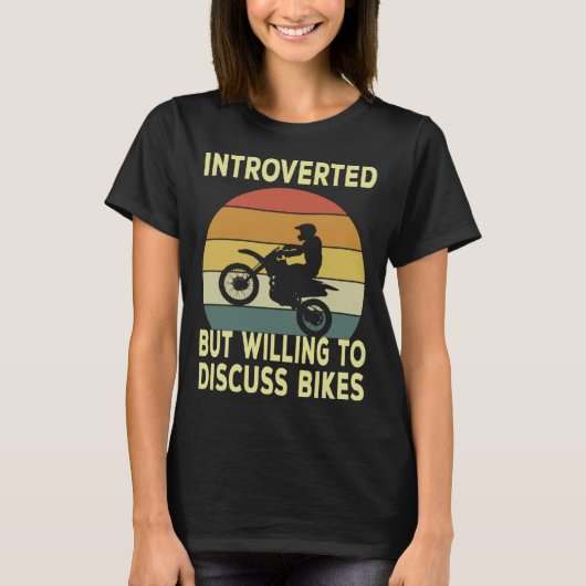Introverted But Willing To Discuss Bikes  Bike Tシャツ (正面)