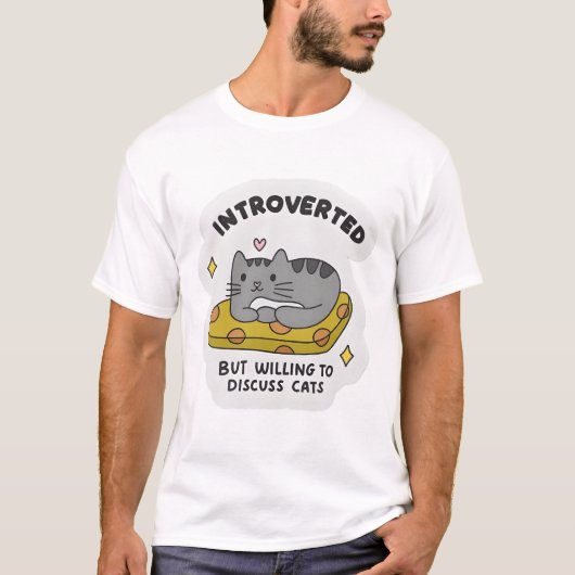 "Introverted but willing to discuss cats" Tシャツ (正面)