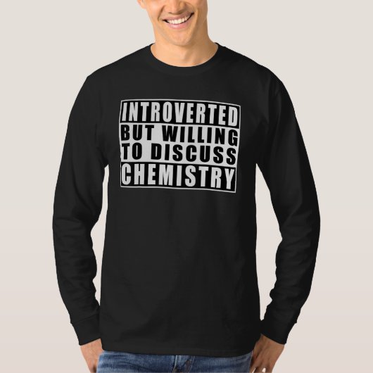 Introverted But Willing To Discuss Chemistry Retro Tシャツ (正面)