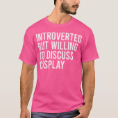 Introverted But Willing To Discuss Cosplay Tシャツ (正面)