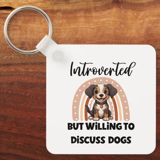 "Introverted But Willing to Discuss Dogs" キーホルダー (正面)