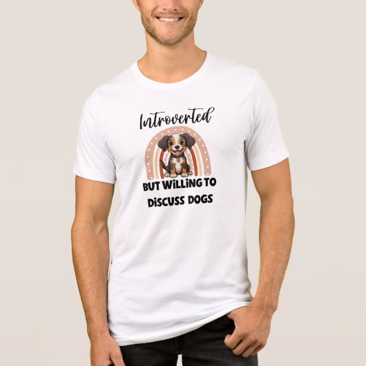 "Introverted But Willing to Discuss Dogs" トライブレンドTシャツ (正面)
