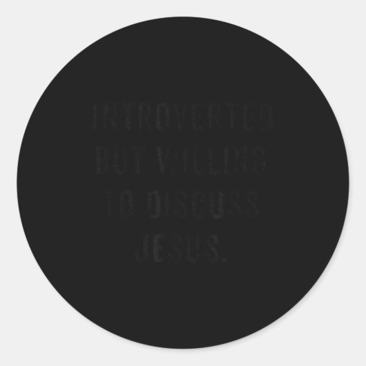 Introverted But Willing To Discuss Jesus Funny Ant ラウンドシール (正面)
