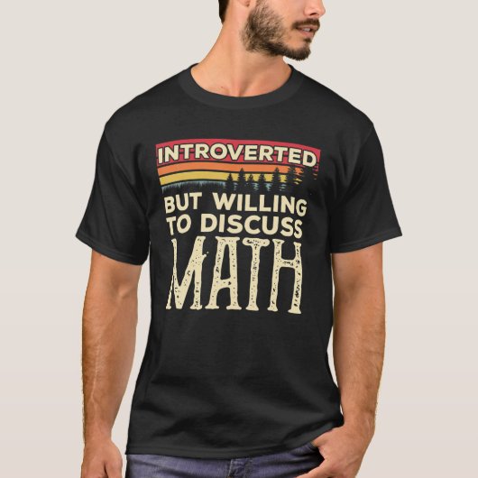 Introverted But Willing To Discuss Math Funny Vint Tシャツ (正面)
