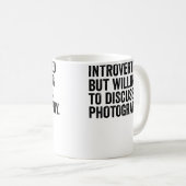 Introverted But Willing To Discuss Photography Pho コーヒーマグカップ (正面右)