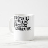 Introverted But Willing To Discuss Photography Pho コーヒーマグカップ (正面左)