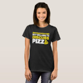 Introverted But Willing To Discuss Pizza Quiet Int Tシャツ (正面フル)