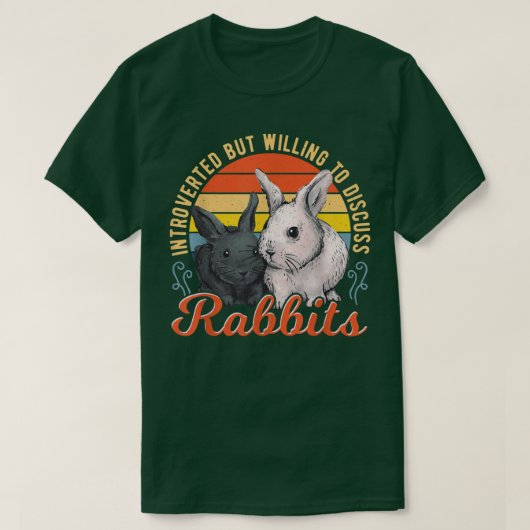 Introverted but Willing to Discuss Rabbits Bunny P Tシャツ (デザイン正面)