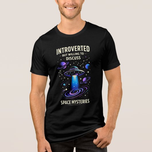 Introverted But Willing To Discuss Space Mysteries トライブレンドTシャツ (正面)