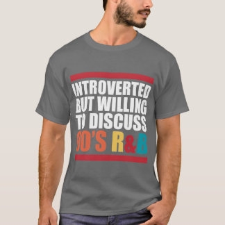 Introverted But Willingo Discuss 90S Rnb Rb vintag Tシャツ