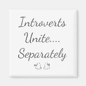 Introverts Unite Separately Ghosts マグネット (正面)