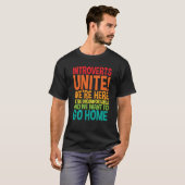Introverts Unite We're Here We're Uncomfortable Tシャツ (正面フル)