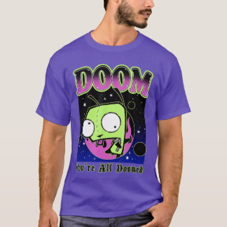 Invader Zim Gir Doom Space Youre All Doomed Slogan Tシャツ