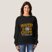 Invest In Crypto Not Financial Advice スウェットシャツ (正面フル)