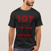 Iot Internet Of Everything Data Scientist Sql Deve Tシャツ (正面)