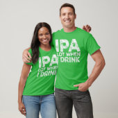 IPAをたくさん飲むとき おもしろい ビール好き 男女兼用 ヴィンテージ Tシャツ (ユニセックス)
