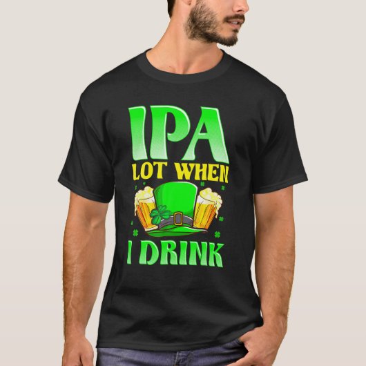 IPAロッ飲むとき!ビール恋人St patricks day Tシャツ (正面)