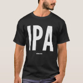 IPA Craft Beer  I P A lot when I drink Tシャツ (正面)