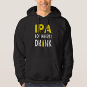 Ipa Lot When I Drink  Craft Beer Drinking Pale Ale パーカ (正面)