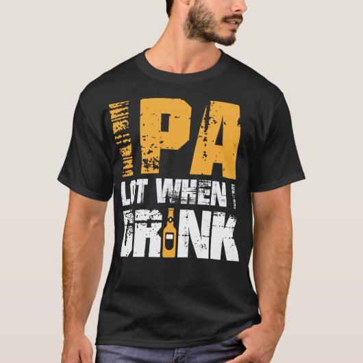 IPA When I Drinkデザインおもしろい- Beer Lover Craft B Tシャツ (正面)