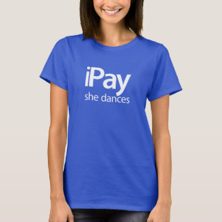 iPay彼女は-女性の青いティーを踊ります Tシャツ
