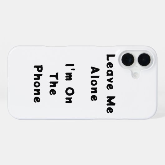 IPhone 16 Plus "Leave Me Alone" funny case iPhoneケース (裏面横)