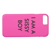 iPhone 7「I am As Sissy Boy Phone Case」(私はシシーボーイの電話 Case-Mate iPhoneケース (裏面(横))