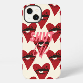 iPhone case- Shut Up. 13ケース