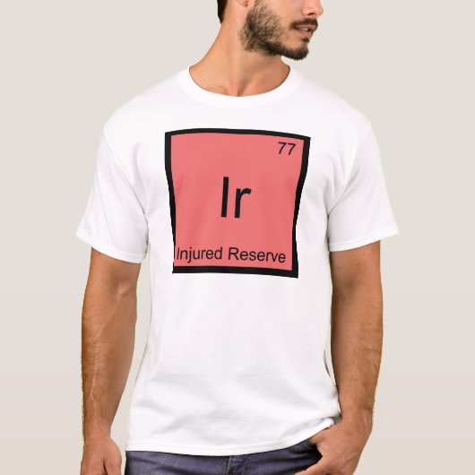 Ir - 故障者リスト 化学元素記号Tシャツ Tシャツ (正面)