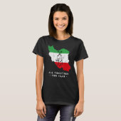 Iran Map, ALL TOGETHER FOR IRAN Farsi calligraphy, Tシャツ (正面フル)