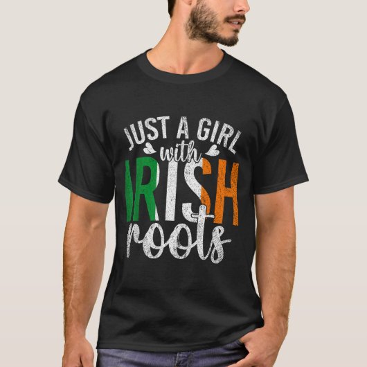 Ireland Flag Just A Girl With Irish Roots Proud Ir Tシャツ (正面)