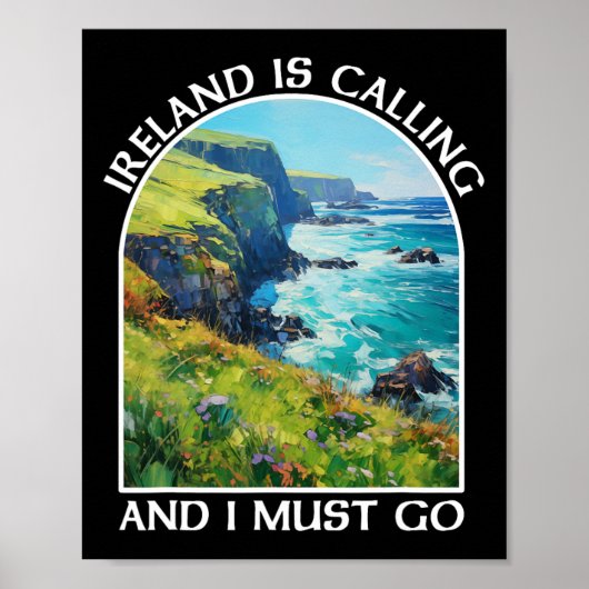 Ireland Is Calling And I Must Go St Patrick's Day  ポスター (正面)