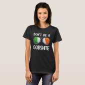 Ireland St Patrick's Day Party Don't Be A Gobshite Tシャツ (正面フル)