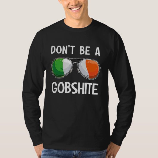Ireland St Patrick's Day Party Don't Be A Gobshite Tシャツ (正面)