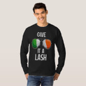 Ireland St Patrick's Day Party Irish Give It A Las Tシャツ (正面フル)