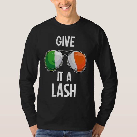 Ireland St Patrick's Day Party Irish Give It A Las Tシャツ (正面)