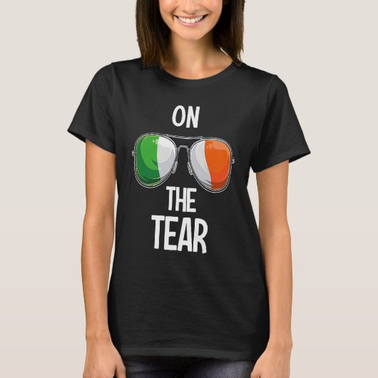 Ireland St Patrick's Day Party Irish On The Tear Tシャツ (正面)