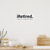 iRetired おもしろポスター ポスター (キッチン)