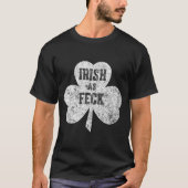 Irish As Feck Saint Patrick Day Gif  Tシャツ (正面)