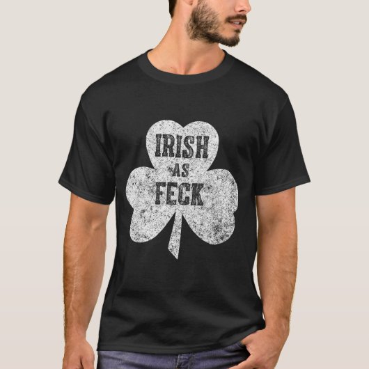 Irish As Feck Saint Patrick Day Gif  Tシャツ (正面)