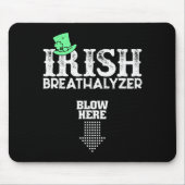 Irish Breathalyzer Blow Here St. Patrick's Day Dri マウスパッド (正面)