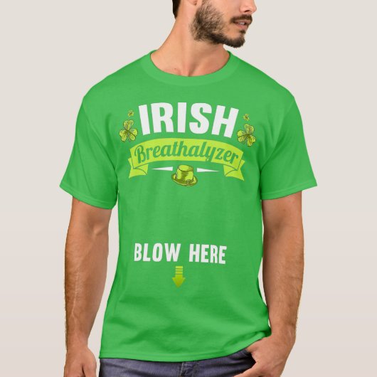 Irish Breathalyzer Blow Here St Patricks Day Tシャツ (正面)