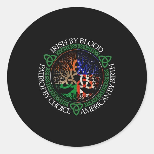 Irish By Blood American By Birth Patriot By Choice ラウンドシール (正面)
