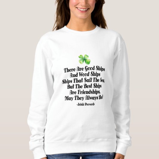 Irish Friendship Ships Proverb Four Leaf Clover  スウェットシャツ (正面)
